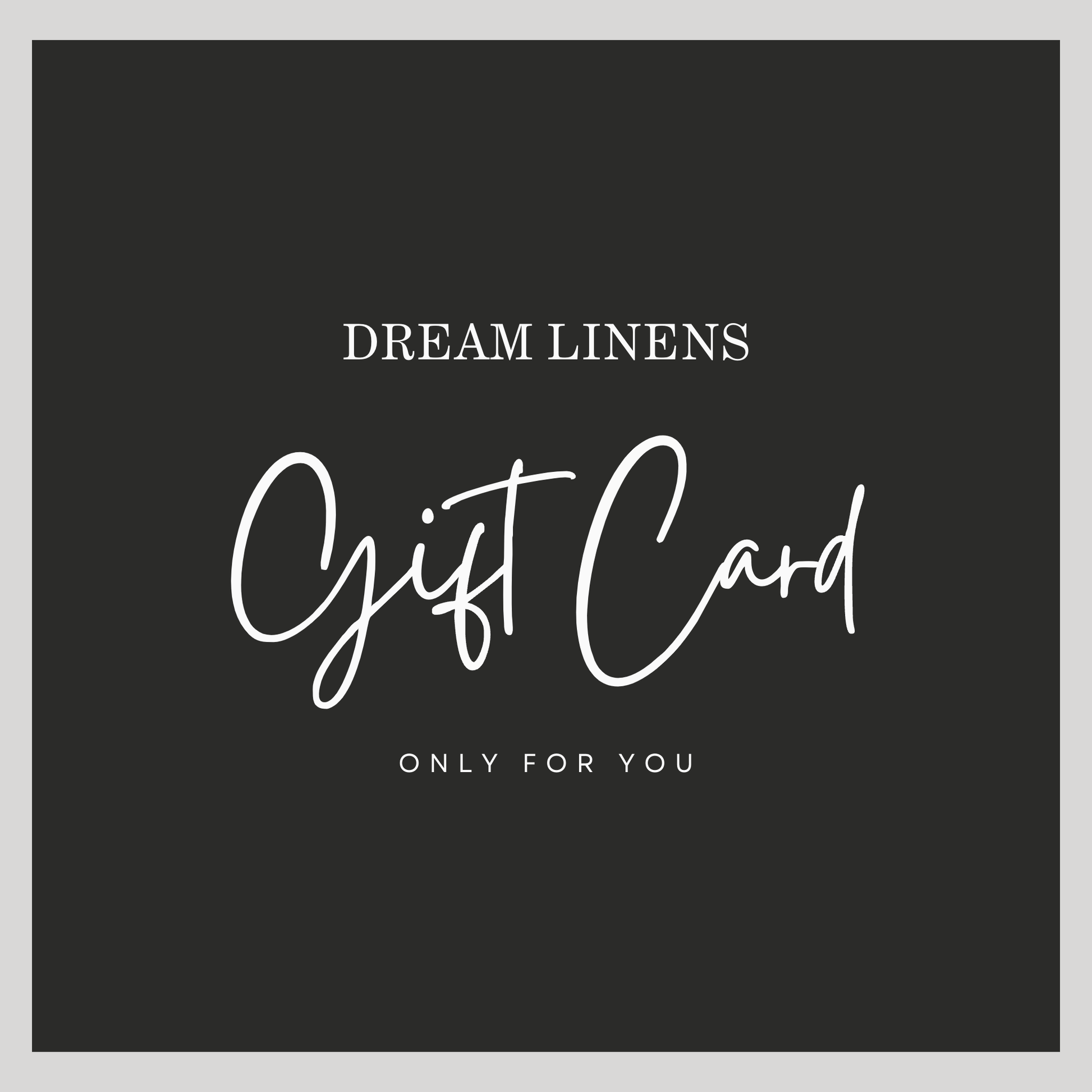 Dream Linens Gift Card